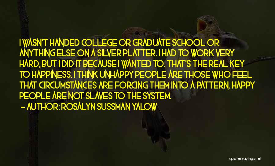 School Hard Work Quotes By Rosalyn Sussman Yalow