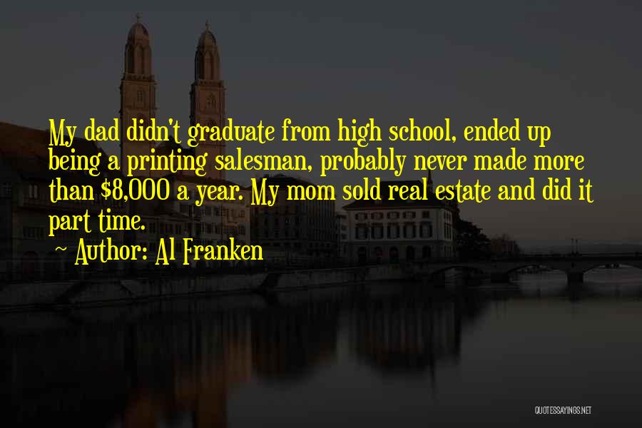 School Has Ended Quotes By Al Franken