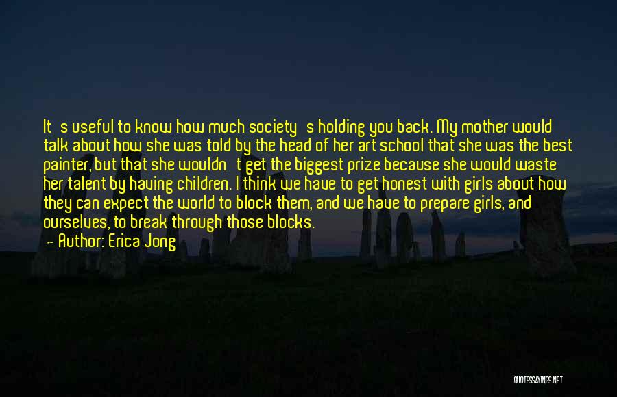 School Head Girl Quotes By Erica Jong