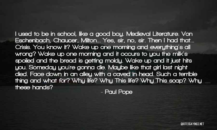 School Head Girl Quotes By Paul Pope