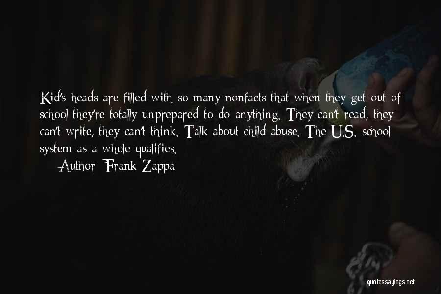 School Heads Quotes By Frank Zappa