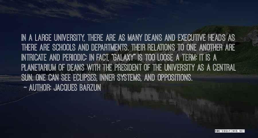 School Heads Quotes By Jacques Barzun