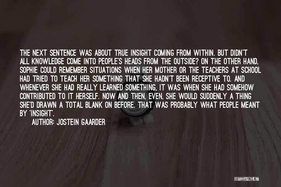 School Heads Quotes By Jostein Gaarder