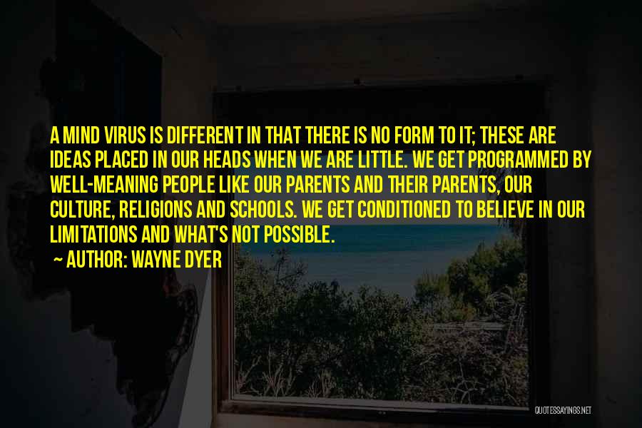 School Heads Quotes By Wayne Dyer