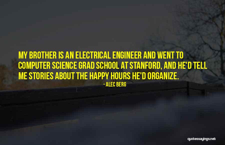 School Hours Quotes By Alec Berg School Hours Quotes By Alec Berg