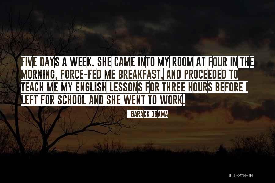 School Hours Quotes By Barack Obama School Hours Quotes By Barack Obama