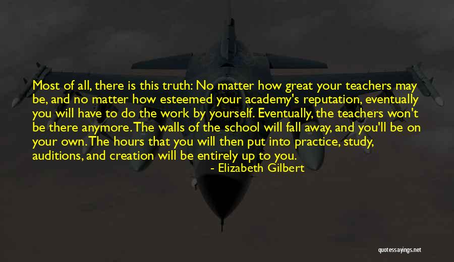 School Hours Quotes By Elizabeth Gilbert School Hours Quotes By Elizabeth Gilbert