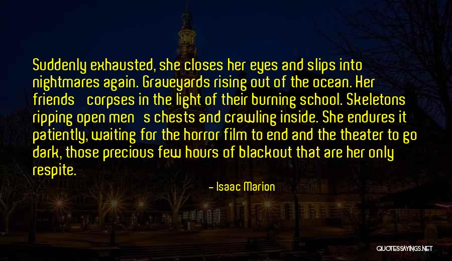 School Hours Quotes By Isaac Marion School Hours Quotes By Isaac Marion