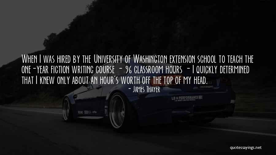 School Hours Quotes By James Thayer School Hours Quotes By James Thayer
