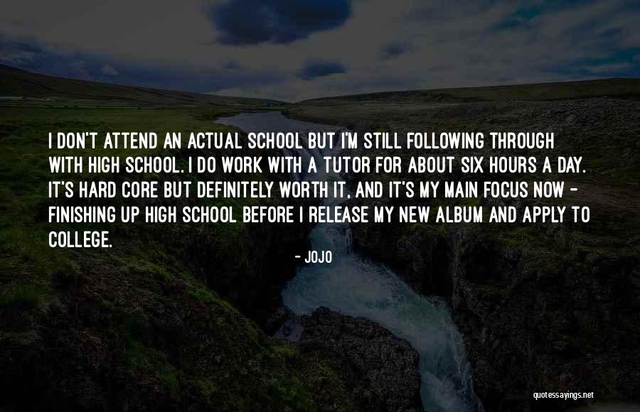 School Hours Quotes By Jojo School Hours Quotes By Jojo