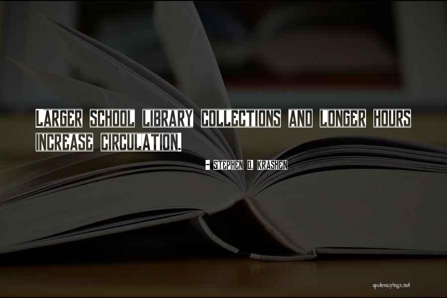 School Hours Quotes By Stephen D. Krashen School Hours Quotes By Stephen D. Krashen