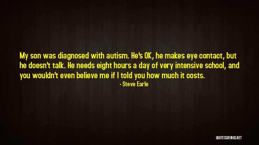 School Hours Quotes By Steve Earle School Hours Quotes By Steve Earle