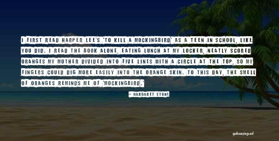 School In To Kill A Mockingbird Quotes By Margaret Stohl School In To Kill A Mockingbird Quotes By Margaret Stohl