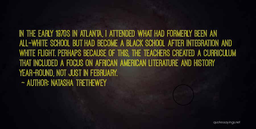 School Integration Quotes By Natasha Trethewey