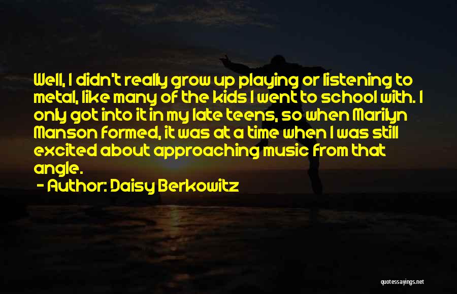 School Is Approaching Quotes By Daisy Berkowitz