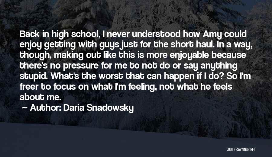 School Is Back Quotes By Daria Snadowsky