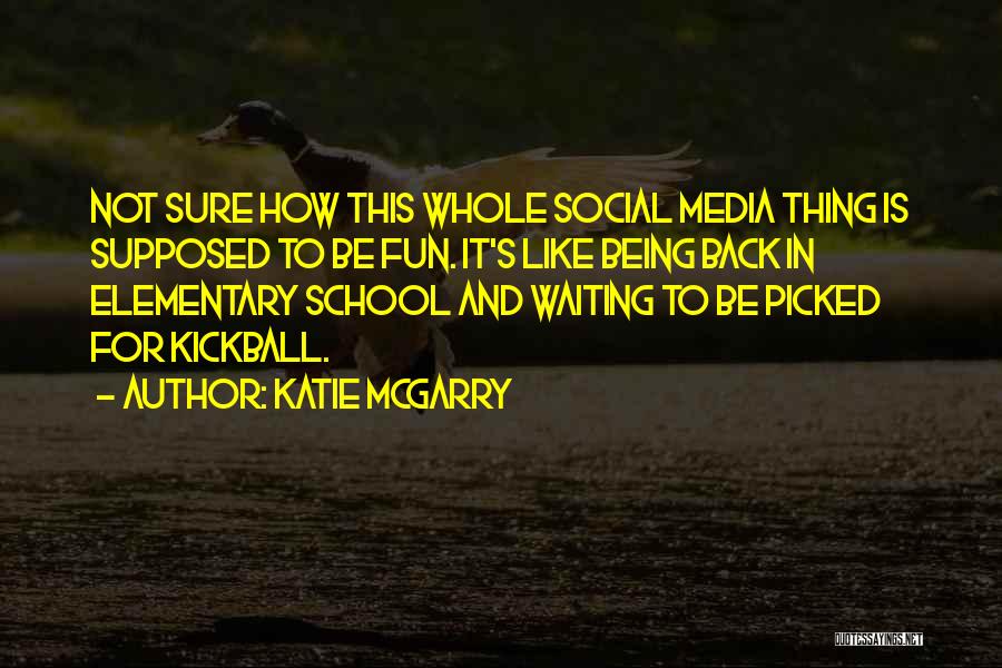 School Is Back Quotes By Katie McGarry