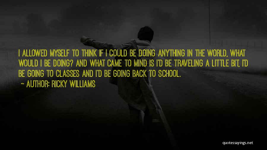 School Is Back Quotes By Ricky Williams
