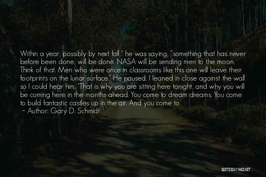 School Is Done Quotes By Gary D. Schmidt