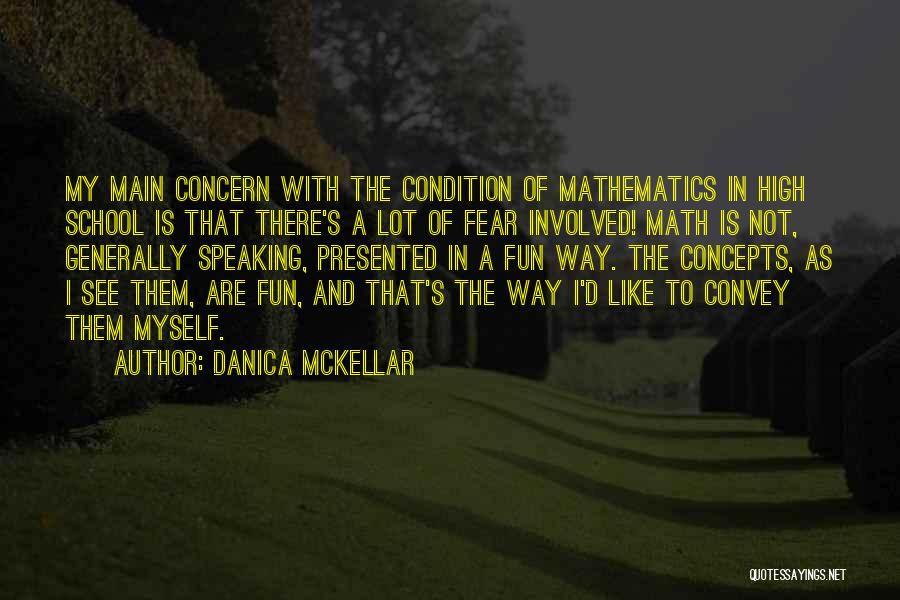 School Is Fun Quotes By Danica McKellar