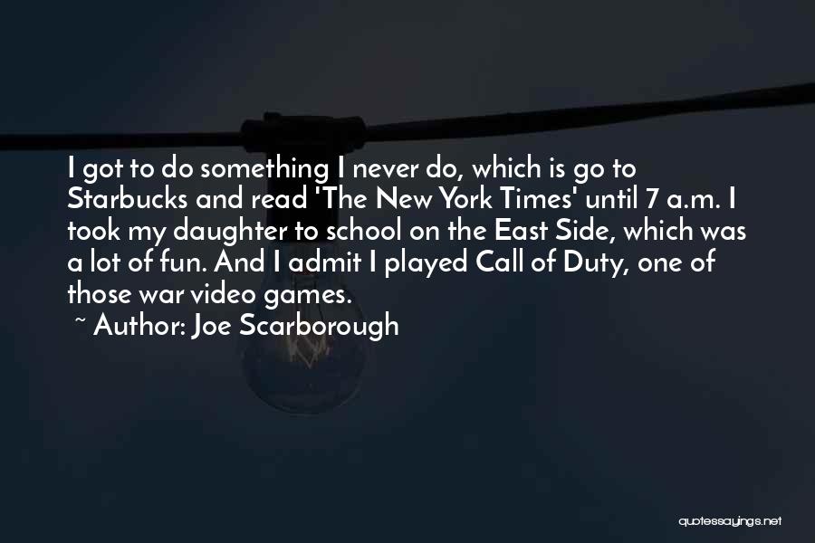 School Is Fun Quotes By Joe Scarborough