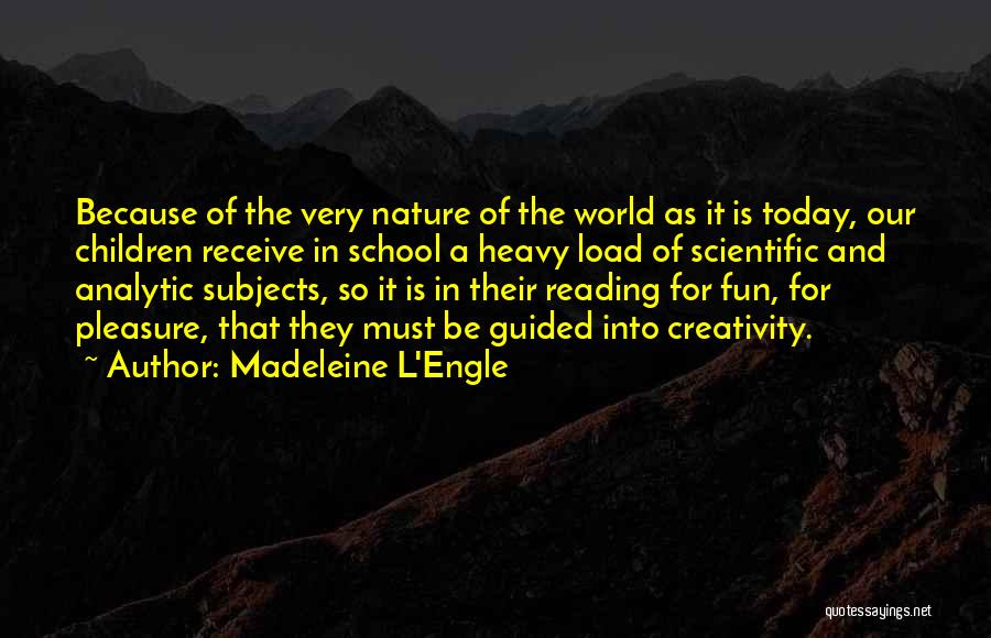 School Is Fun Quotes By Madeleine L'Engle