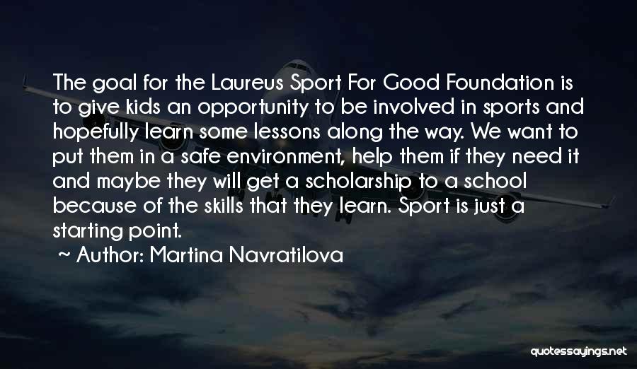 School Is Starting Quotes By Martina Navratilova