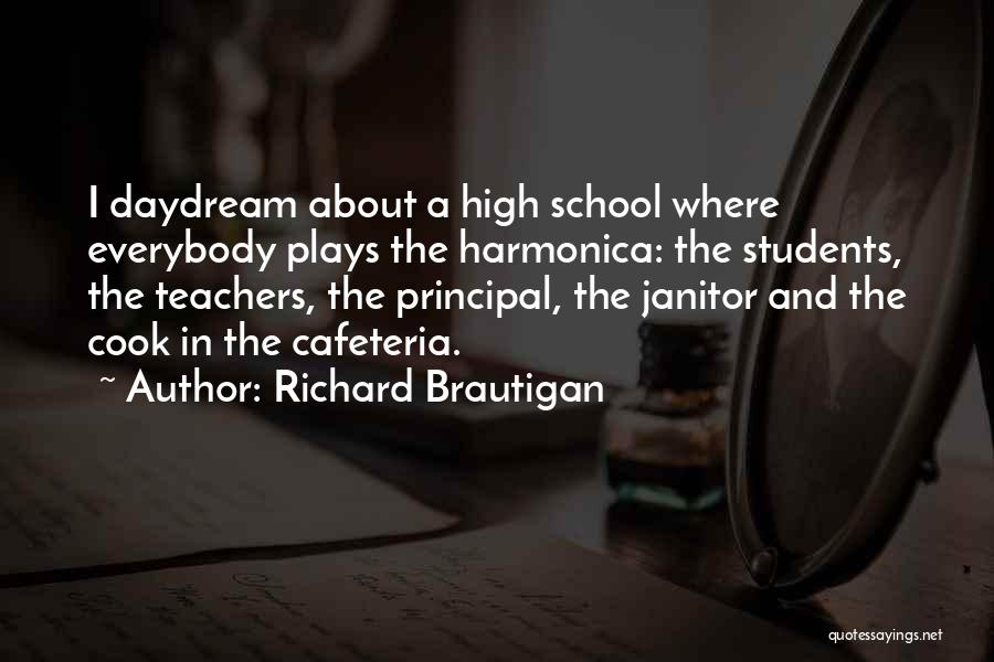 School Janitor Quotes By Richard Brautigan