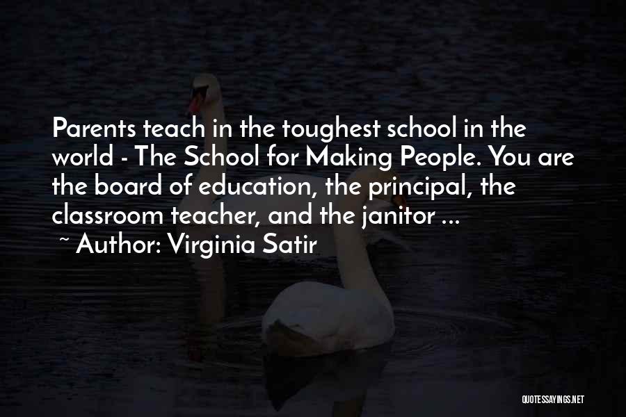 School Janitor Quotes By Virginia Satir