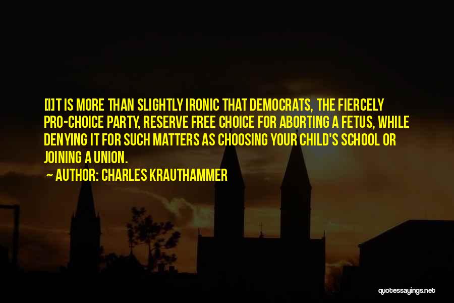 School Joining Quotes By Charles Krauthammer