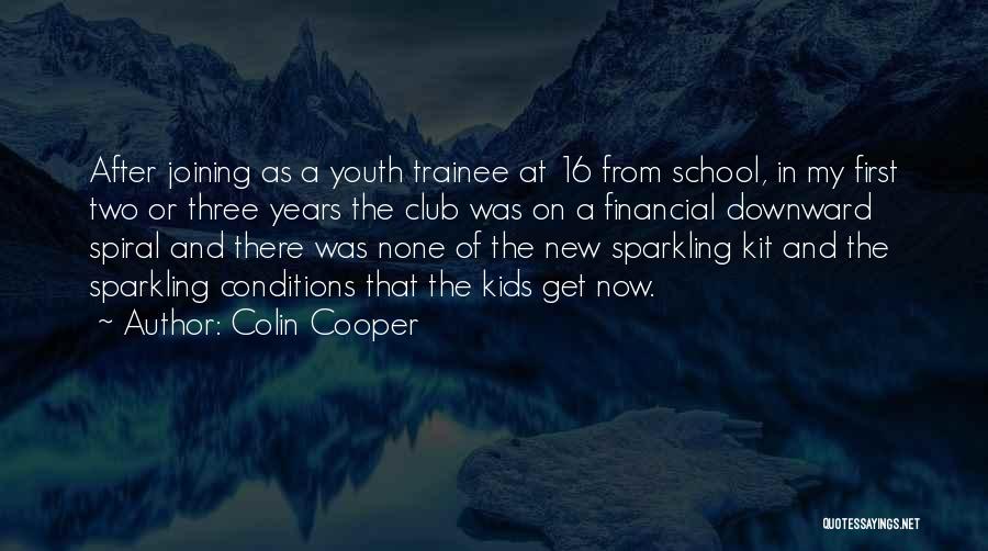 School Joining Quotes By Colin Cooper