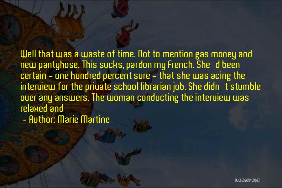 School Librarian Quotes By Marie Martine