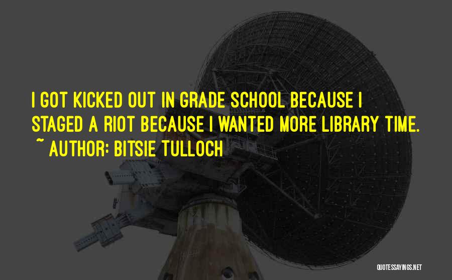 School Library Quotes By Bitsie Tulloch