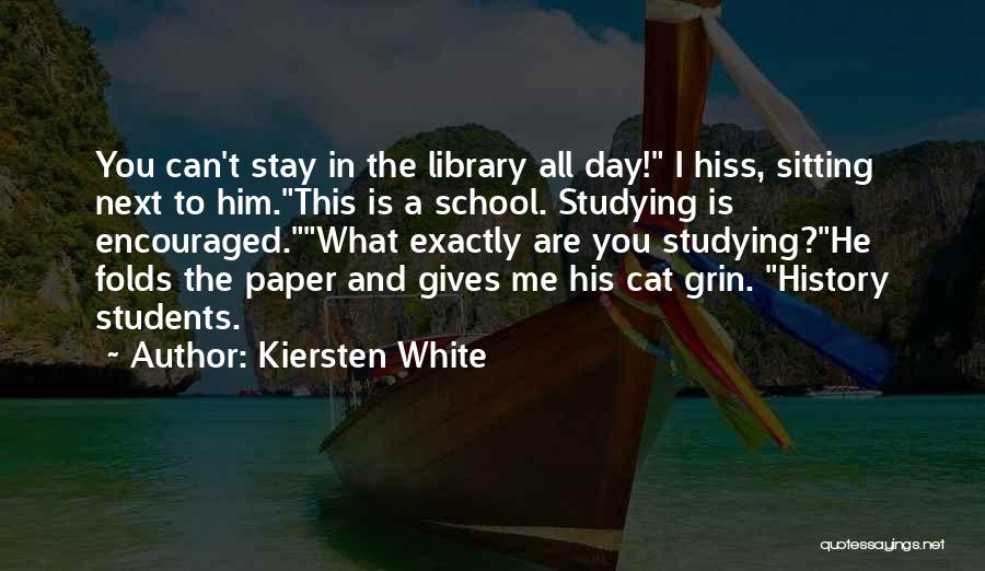 School Library Quotes By Kiersten White