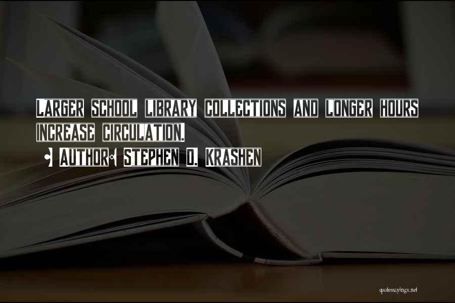 School Library Quotes By Stephen D. Krashen