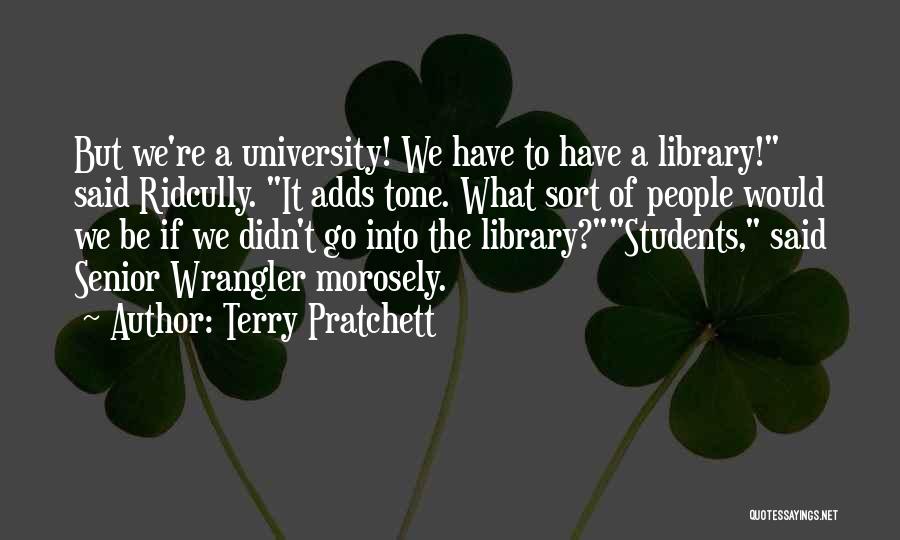 School Library Quotes By Terry Pratchett