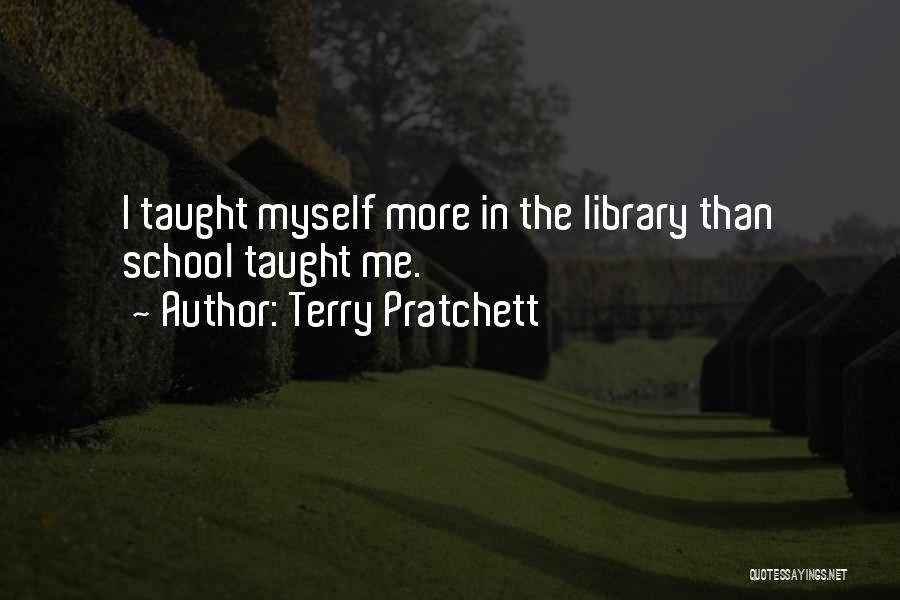 School Library Quotes By Terry Pratchett