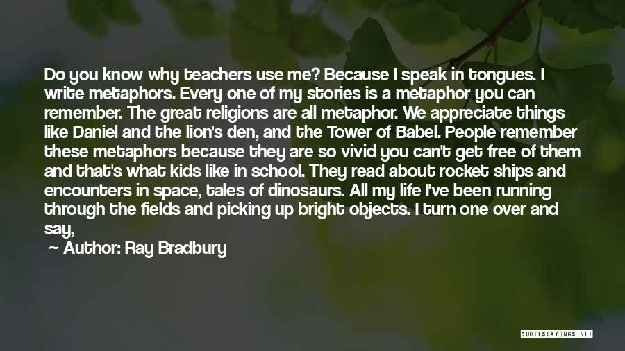 School Life Is Over Quotes By Ray Bradbury