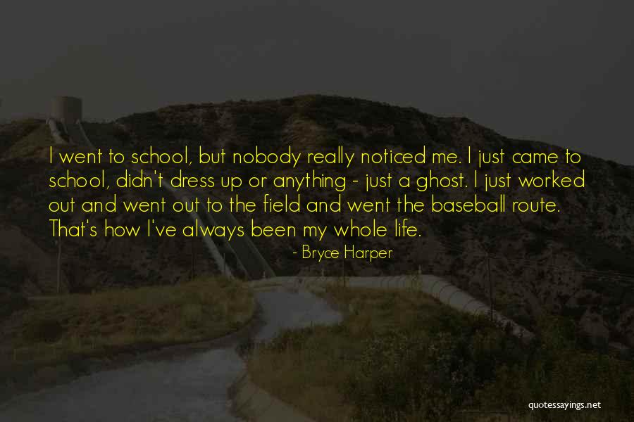 School Life Quotes By Bryce Harper School Life Quotes By Bryce Harper