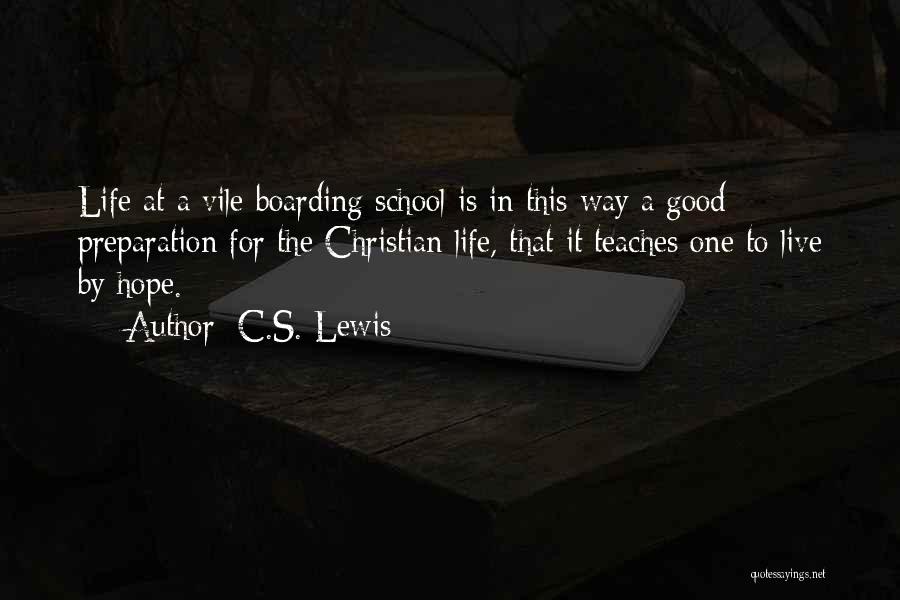 School Life Quotes By C.S. Lewis