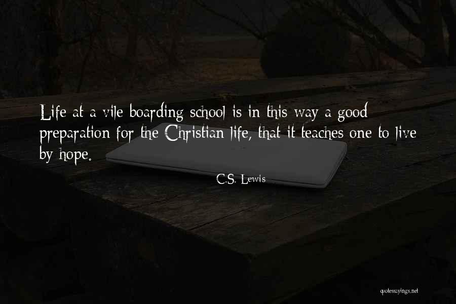 School Life Quotes By C.S. Lewis