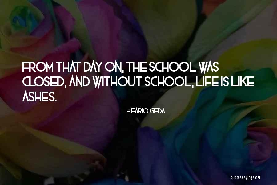 School Life Quotes By Fabio Geda