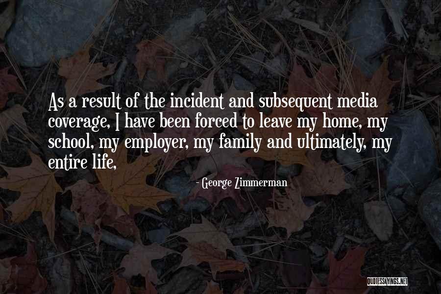 School Life Quotes By George Zimmerman School Life Quotes By George Zimmerman
