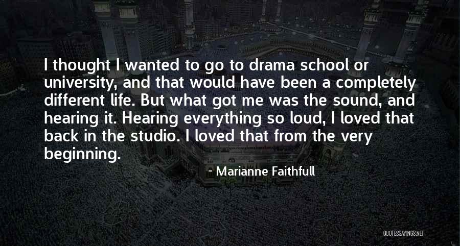 School Life Quotes By Marianne Faithfull