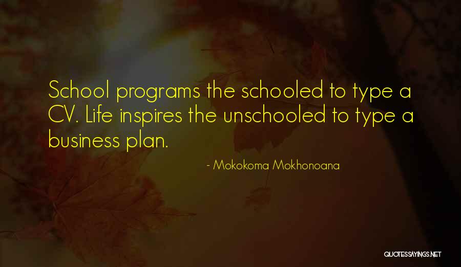 School Life Quotes By Mokokoma Mokhonoana