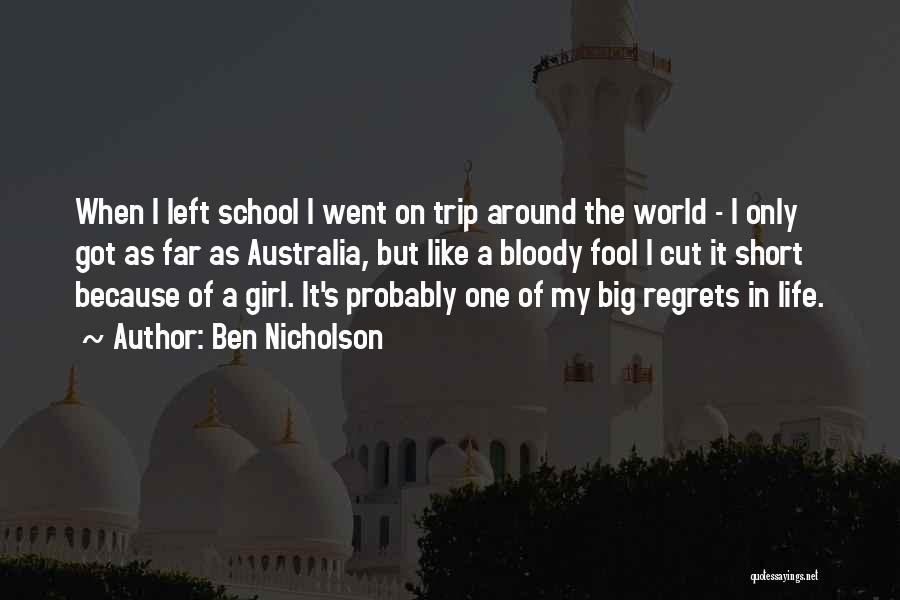 School Life Short Quotes By Ben Nicholson