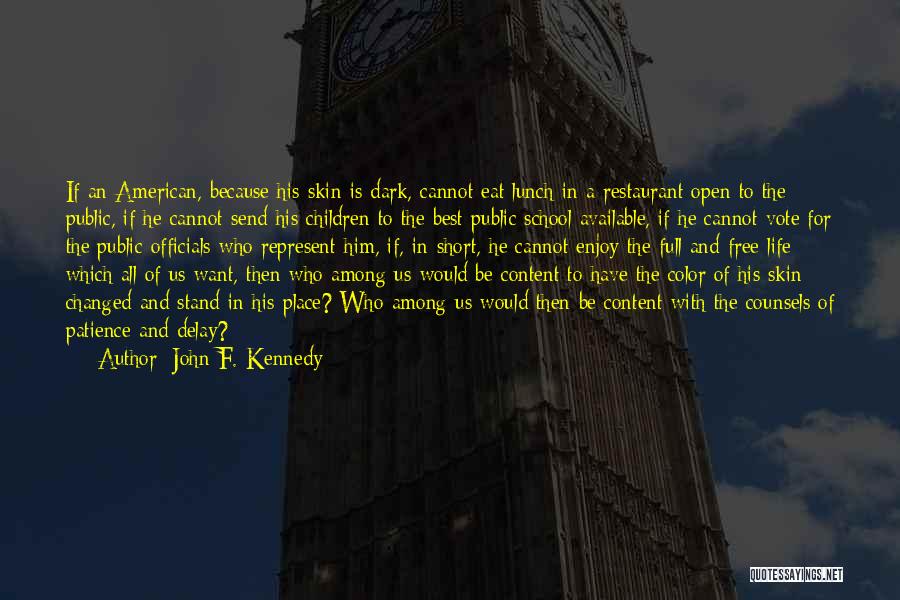 School Life Short Quotes By John F. Kennedy