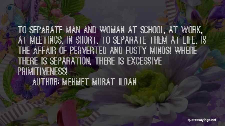 School Life Short Quotes By Mehmet Murat Ildan