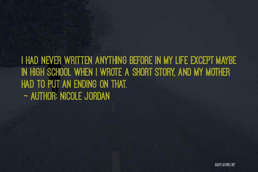 School Life Short Quotes By Nicole Jordan