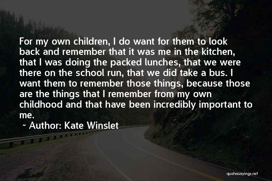 School Lunches Quotes By Kate Winslet